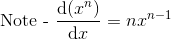 \text{Note - }\frac{\mathrm{d} (x^n)}{\mathrm{d} x} = nx^{n-1}