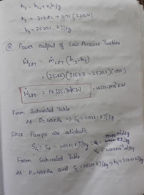 hz hut dg hfg hiz - 317.62 +0.95 ( 2318.4) h₂= 252001. kJ / kg Low Pressure Turbine (а Power output of ů LPT = M LPT Chaahz)