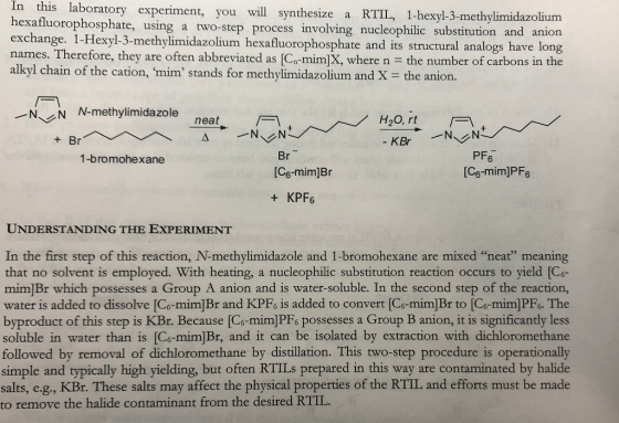 In this laboratory experiment, you will synthesize a RTIL, 1-hexyl-3-methylimidazolium hexafluorophosphate, using a two-step