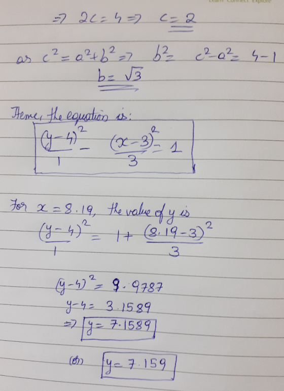 pion - 26=4=) c=2 62 c²-0² 4-1 as c ² = Q² + b ²7 bz 3 here, the equation is: G-4² (x-3) - 1 3 For x=8.19, the value ofy is (