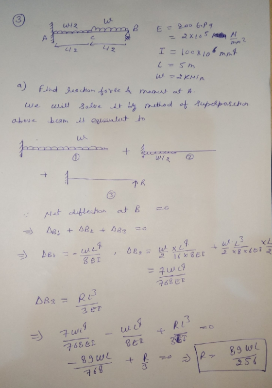 - f wl2mong B B E 2006 Amarom mp2 U2 = 2x105 th N I = 100x10 mont L=5m W=2KNIR a) find reaction forte & morment at A. we will