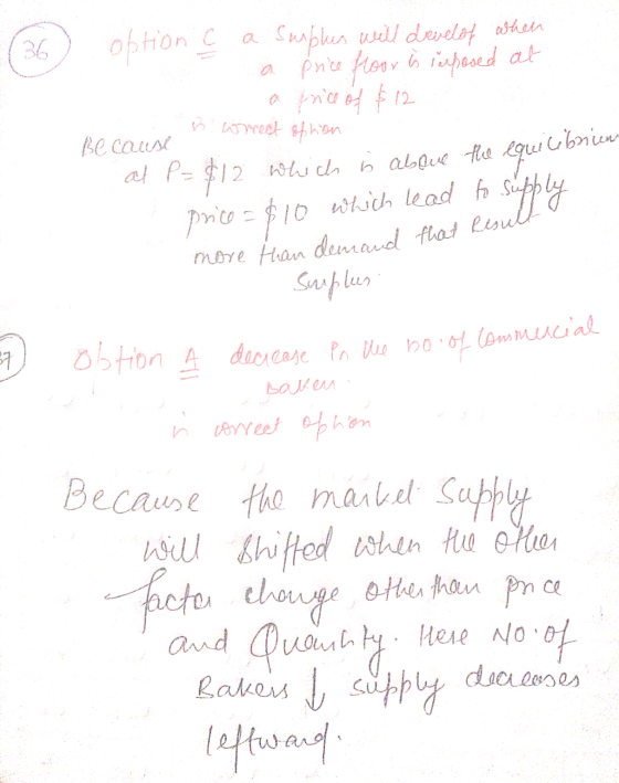 - (36) option c a suples will develop when - a price floor is imposed at a pinasof $12 is wrrect option Because al P = $12 wh