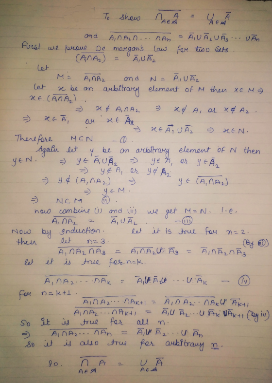 A AEA and To show MA GER AnAn. nan ĀLU ĀZU Āz ... VÃO first we prove de morgans law for two sets (ANA) = ĀUĀ let ME ANA, and