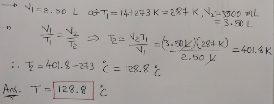 N2.50 L atT,14t23 K = 28+ K,V=3500 mL = 3.50 L N2 Te =S.50(291 K)401.8 K :.호=401.8-려3 C= 128.8 ㅜ=| 128.8 Ang. .