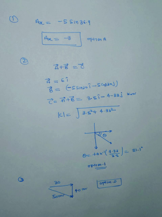 Ax = -5Sin 36.9. Ha = 3 Aa= 3 option option A A+ B = 8 ĵ km À =67 B = Es sinzo i-scopaoJ) Ĉ= Ã+B= 3.si - 4.33 kl= 3.5 4 4.332