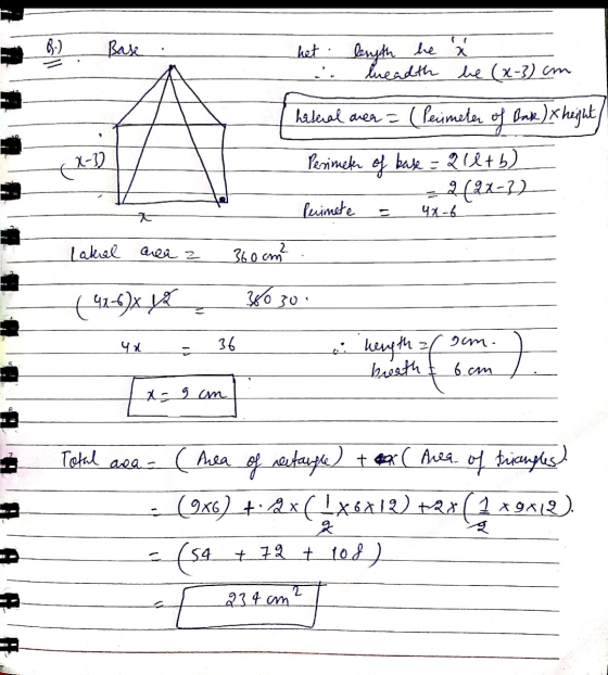 het length he x i lueadth be (x-3) cm I hateral area = ( perimeter of Base) x height/ Perimeter of base = 21l+b) —5820-12. Pe