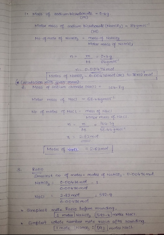 1. Mass UL sodium bicarbonote = 0.49 m) Motor mass of sodium bicarbonate (NaHCO3) = 849mol CM) No. of mole of NO HCO3 = mass