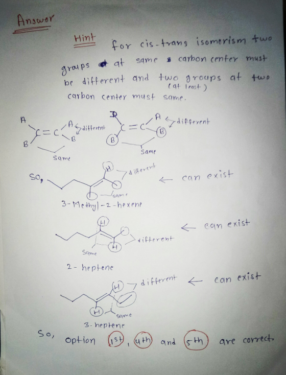 Answer Hint for cis-trang isomerism two graips at be different and two aroups at two # carbon cemter must same (at irast carb