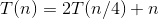 T(n) = 2T(n/4) + n