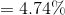 = 4.74%