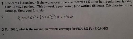 1 June earns $18 an hour. If she works overtime, she receives 1.5 times her regular hourly rate, $18*1.5 = $27 per hour. This