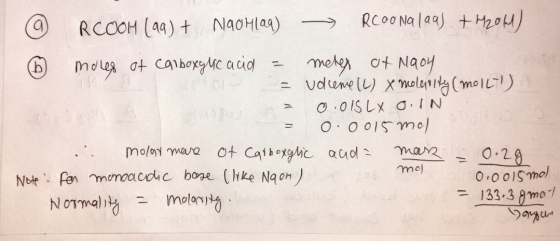 @ RCOOH (aq) + Nachlaq) → RCoona laas +420H) 6 mores of carboxylic acid = metex of Naoy = udlene Il x molemily (MOIL) = 0.015