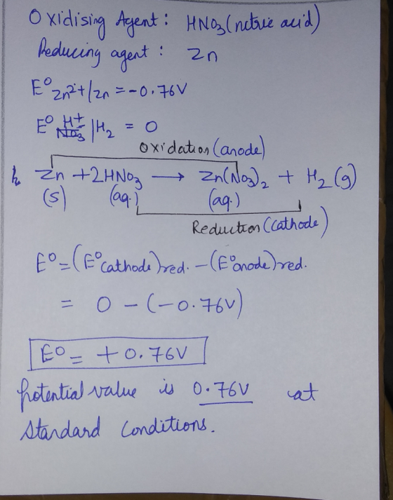 Oxidising Agent: HNO (netuie suid) Reducing agent : an E 2, 2+/2n=-0.760 E te angle = 0 - oxidation (anode) The Zn +2 HNO2 →