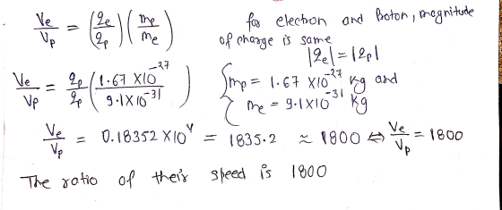 Ve Ze me me for Up ap electon and Boton, magnitude of charge is some 126 1=1211 -27 and -27 Ve Ve 1.67 X10 kg 22 (1.67 XIO =