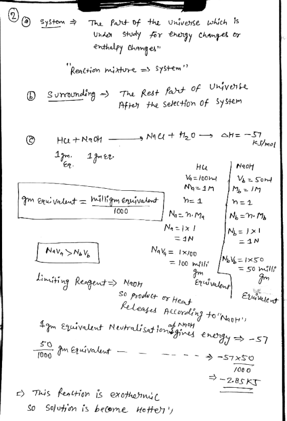 OSystem The Part of the Universe which is Unde Studly for eneigy Chamges or enthalpy Changes 11 Reaction miture =3 System