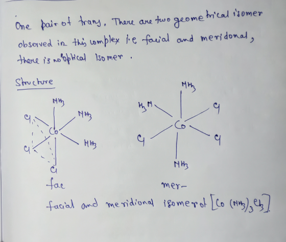 One pair of trans, There are two geometrical isomer observed in this complex fe facial and meridonal, there is no optical iso