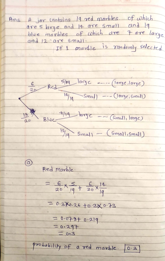 s A jar contuins 14 ed marbles of which are 5 hrge and lt are small and Iq blue marbles of wich dre dre an If 1 male is andem