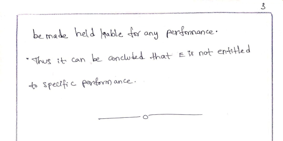 be made held laable for any performance. Thus it can be concluded that is not entitled to specific performance. .
