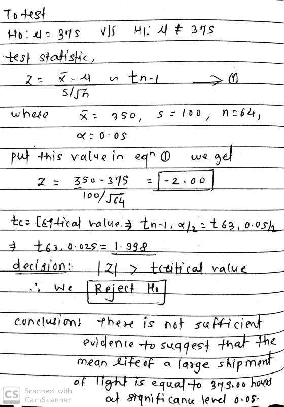 Totest Hoi el=375 vis HiM # 375 test statistic, - 2= x= 1 ntno o - slun whele ž= 350, s=100; n=64, O20:05 put this value in e