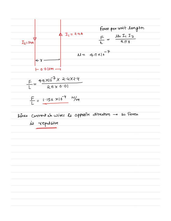Foree per unit length 4 I,= 2.4A lo I Iz E = I2=2.4A 2 ITX el= -7 40X10 ८४ to olom F 49 X167 x 2-4X2-4 . 20 X 0:0) Fi N/m 1.1