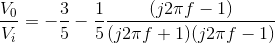 \frac{V_0}{V_i}=-\frac{3}{5}-\frac{1}{5} \frac{(j2\pi f-1)}{(j2\pi f+1)(j2\pi f-1)}