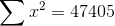 \sum x^2=47405