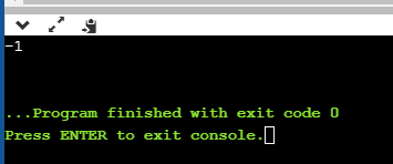 -1 ... Program finished with exit code 0 Press ENTER to exit console.