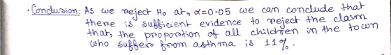 . Conclusion: As we reject Ho at, 2=0.05 we can conclude that there is sufficient that the proportion of all children in the