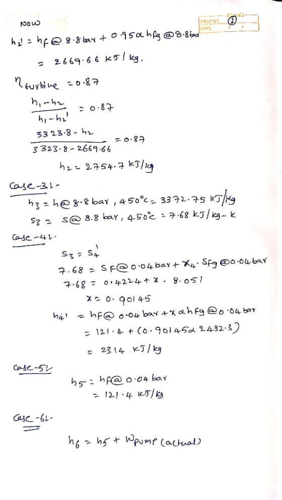 ορω ha= he@ 8.8 bar to.950hfg @ 8.8 bar = 2669.66 ks/ kg. turbine 20087 hich T :0.87 33 23.8 - ha 6 -0.87 3323.8-2669166 - h2
