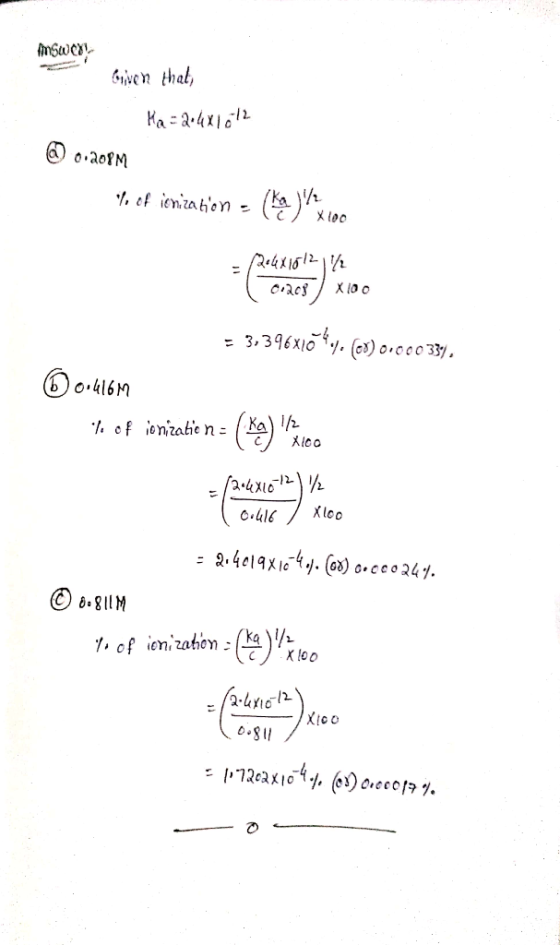 imswcy Given thal, Ha=2.4x1012 @ 0.208M to of ionization - Kahy ) X100 264110/21/2 Co208) x100 = 3,396x154%. (ON) 0.000337, 6