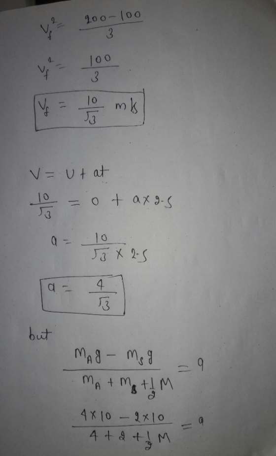 900-100 2 100 mi Y V = ut at = 0 + axg. - Lokas but MAI - Mg g MA+Mt!M 4x10 - 2010 4 + 2 + IM 3M9 = 9 & M