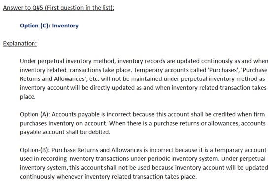 Answer to Q#5 (First question in the list): Option-(C): Inventory Explanation: Under perpetual inventory method, inventory re