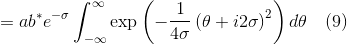 = ab^{*}e^{-\sigma}\int_{-\infty}^{\infty}\exp\left(-\frac{1}{4\sigma}\left(\theta+i2\sigma \right )^{2}\right)d\theta \quad (9)