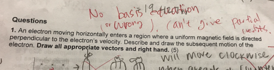 Nobs 2ttenhon Questions (Non 1. An electron moving horizontally enters a region where a uniform magnetic field is directed perpendicular to the electrons velocity. Describe and draw the subsequent motion of the electron. Draw all appropriate vectors and right hand. (5)