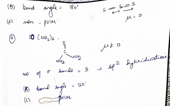 (B) bond angle = 180° S = biss u=0 ☺ non - polar @ CNuala .. ☺ @ uto sp2 hybridisation of bonds = 3 no. of o (B) bond (C) ang