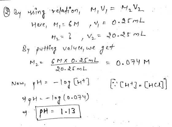 ♡ By using relation, M.U = M2 V 2. ... Here, M, = 6M ,,= 0.25mL M2= , V2 = 20.295 mL By putting values, we get - M2= 6MX 0.25