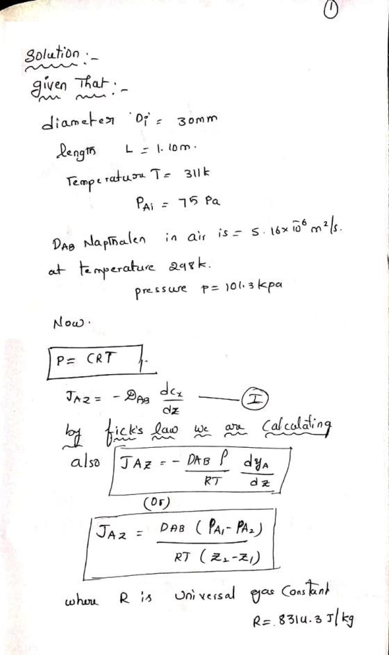 Solution :- given That :- diameter Di = 30mm length :1.10m. Temperatuur Te 30k - Pai = 75 Pa DAB Napinalen in air is = 5.16*