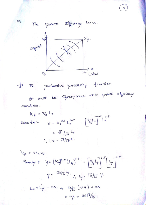 e The Pareto Efficiency Locos. Capital 30 Labor. of The production possibility frontier. Synonymous with pareto Efficiency It