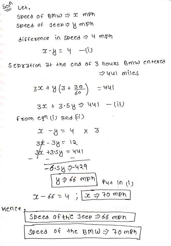 soin let, speed of BMW = x mph speed of Jeep = y mph difference in speed - 4 mph x-y=4 -(0) sebration at the end of 3 hours B