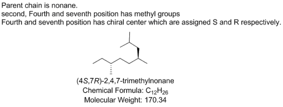 Parent chain is nonane. second, Fourth and seventh position has methyl groups Fourth and seventh position has chiral center w