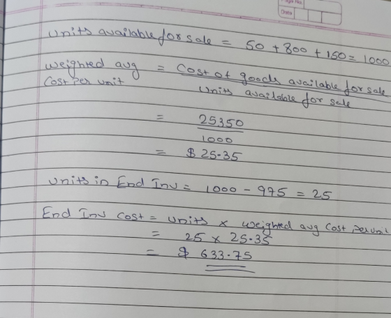 Faya No. Data ots available for sale = 50 +800 + 150 = 1000 weighted aug = o Cost per unit Cost of on Cost of Units goods ava