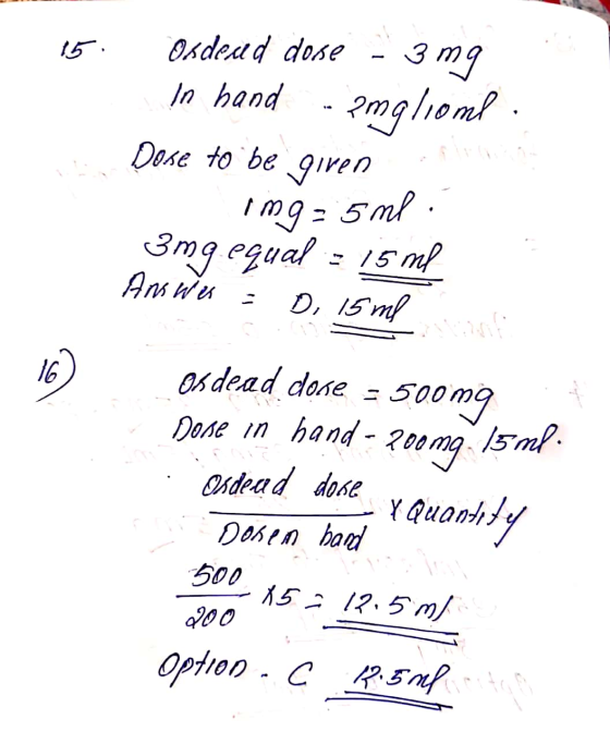 15, Osdead dose In hand 3 mg amalioml Dose to be given img=5ml . 3mg.equal - 15 ml Anwes D, 15ml 16) osdead dose = 500mg Dose