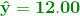 \mathbf{{\color{DarkGreen} \hat{y }=12.00 }}