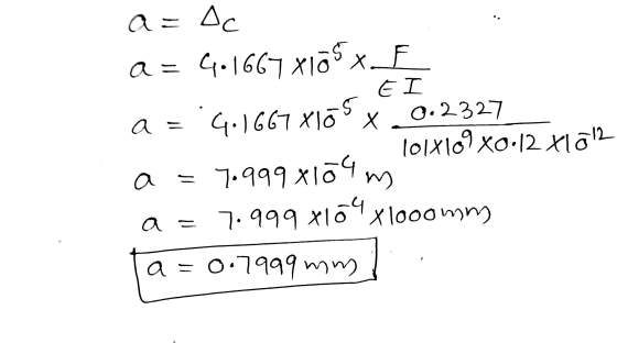 a = a=tc a = 4.1667x105 x_F E I 4.1667x105x 0.2327 10x19x0.12 x16 12 7.999x154 a = 7.999 x164 xlooommy = 0.7999 mm a (м a =