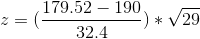 z=(\frac{179.52-190}{32.4})*\sqrt{29}