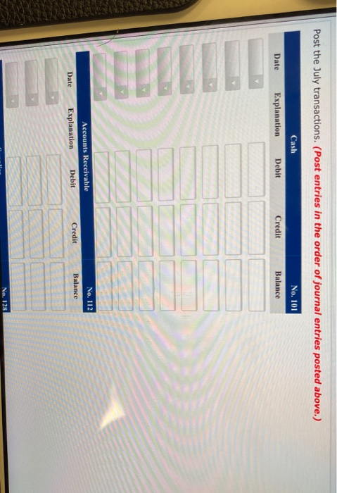TUSC the July transactions. (Post entries in the order of journal entries posted above.) Cash Date Explanation Debit No. 101