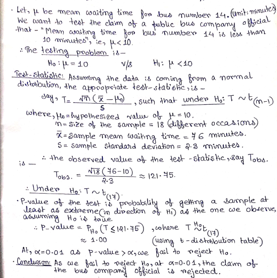 Ho : M = 10 S · Let, H be mean waiting time for bus number 14. (umit: minutes We want to test the daim of a public bus compan