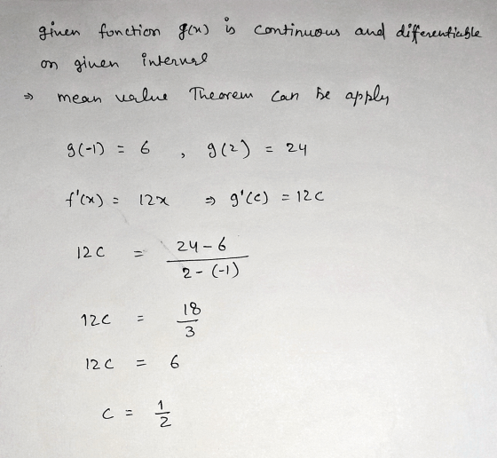 ginen fonction gen) is continuous and differentiable on ginen internal mean value Theorem can be apply g(-1) = 6 g(2) = 24 f