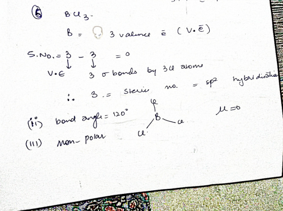 Bulz- 8. S.No. 5 § - 3 valme é (voz) 0 VE 3 o bonds by 34 aroms . 3.= Stevic na = spa hybridisatia (6) bond angle = 120° B la