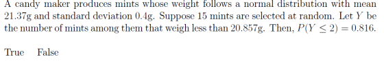 A candy maker produces mints whose weight follows a normal distribution with mean 21.37g and standard deviation 0.4g. Suppose